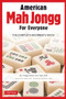 American Mah Jongg for Everyone (The Complete Beginner's Guide) by Gregg Swain, Toby Salk, 9780804852470