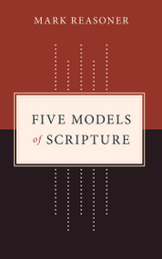 Five Models of Scripture by Mark Reasoner, 9780802876829