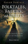 Pagan Portals - Folktales, Faeries, and Spirits (Faery Magic from Story to Practice) by Halo Quin, 9781785359415
