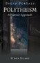 Pagan Portals - Polytheism: A Platonic Approach by Steven Dillon, 9781785359798