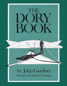 The Dory Book by John Gardner, Samuel F. Manning, 9781493068319