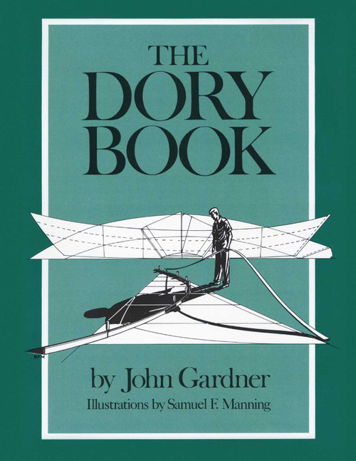 The Dory Book by John Gardner, Samuel F. Manning, 9781493068319