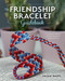 Friendship Bracelet Guidebook by Masha Knots, 9781681988610