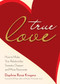 True Love (How to Make Your Relationship Sweeter, Deeper, and More Passionate) - 9781642509038 by Daphne Rose Kingma, 9781642509038