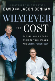 Whatever the Cost (Facing Your Fears, Dying to Your Dreams, and Living Powerfully) - 9780718083175 by David Benham, Jason Benham, Scott Lamb, 9780718083175