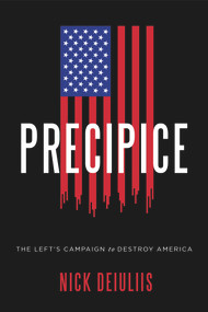 Precipice (The Left's Campaign to Destroy America) - 9781645720607 by Nicholas DeIuliis, 9781645720607
