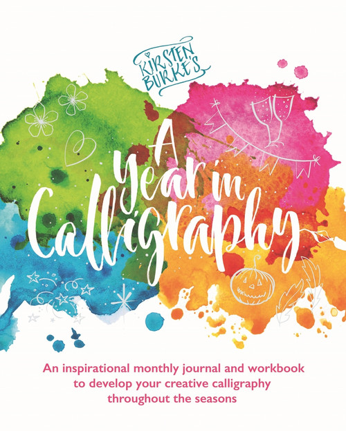 Kirsten Burke's A Year in Calligraphy by Kirsten Burke, 9781787415072