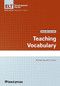 Teaching Vocabulary, Revised Edition by Michael Lessard-Clouston, Thomas S.C. Farrell, 9781945351945