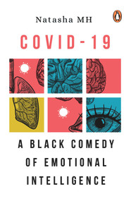COVID-19 (A Black Comedy of Emotional Intelligence) by Natasha MH, 9789814954419