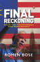 Final Reckoning (An Insider's View of The Fall of Malaysia's Barisan Nasional Government) by Romen Bose, 9789814954549