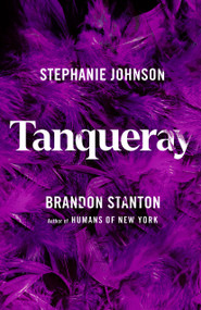 Tanqueray by Brandon Stanton, Stephanie Johnson, 9781250278272