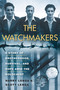 The Watchmakers (A Powerful WW2 Story of Brotherhood, Survival, and Hope Amid the Holocaust) by Henry Lenga, Scott Lenga, 9780806541914