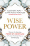 Wise Power (Discover the Liberating Power of Menopause to Awaken Authority, Purpose and Belonging) by Alexandra Pope, Sjanie Hugo Wurlitzer, 9781401965112