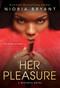 Her Pleasure - 9781496730701 by Niobia Bryant, 9781496730701