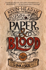 Paper & Blood (Book Two of the Ink & Sigil series) - 9781984821300 by Kevin Hearne, 9781984821300