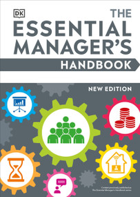 The Essential Manager's Handbook by DK, 9780744056297