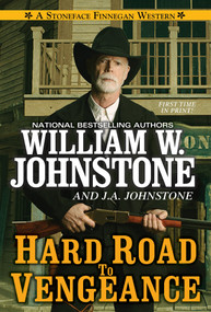 Hard Road to Vengeance by William W. Johnstone, J.A. Johnstone, 9780786048724