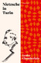 Nietzsche in Turin (The End of the Future) by Lesley Chamberlain, 9781911590460