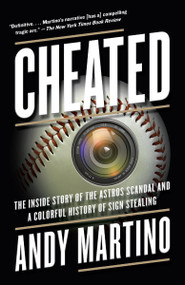 Cheated (The Inside Story of the Astros Scandal and a Colorful History of Sign Stealing) - 9780593311431 by Andy Martino, 9780593311431