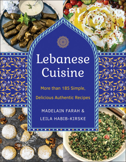 Lebanese Cuisine, New Edition (More than 185 Simple, Delicious, Authentic Recipes) by Madelain Farah, Leila Habib-Kirske, 9781578269495