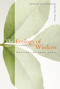 The Ecology of Wisdom (Writings by Arne Naess) by Arne Naess, Alan Drengson, Bill Devall, 9781582435923