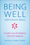 Being Well with Chronic Illness (A Guide to Joy & Resilience with Your Diagnosis) by Kat Hill, Nancy Peate, 9781578269471