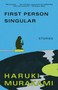 First Person Singular (Stories) - 9780593311189 by Haruki Murakami, Philip Gabriel
