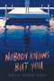 Nobody Knows But You - 9780062685322 by Anica Mrose Rissi, 9780062685322
