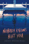 Nobody Knows But You - 9780062685322 by Anica Mrose Rissi, 9780062685322