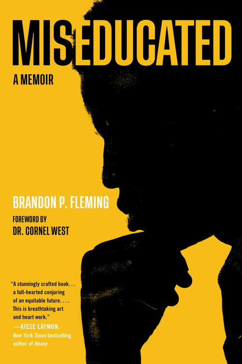 Miseducated (A Memoir) - 9780306925146 by Brandon P. Fleming, Cornel West, 9780306925146