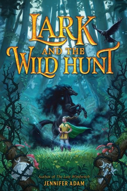 Lark and the Wild Hunt by Jennifer Adam, 9780062981332