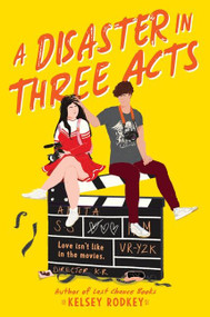A Disaster in Three Acts by Kelsey Rodkey, 9780062994493