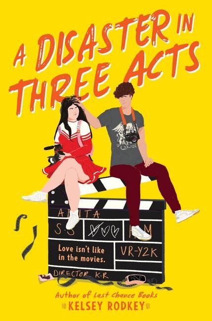A Disaster in Three Acts by Kelsey Rodkey, 9780062994493