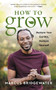 How to Grow (Nurture Your Garden, Nurture Yourself) by Marcus Bridgewater, 9780063141445
