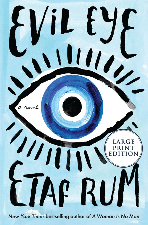 Evil Eye (A Novel) by Etaf Rum, 9780063211728