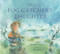 The Fog Catcher's Daughter by Marianne McShane, Alan Marks, 9781536211306