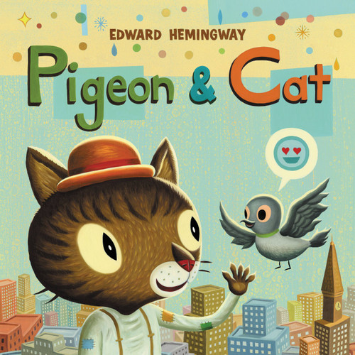 Pigeon & Cat by Edward Hemingway, 9780316311250