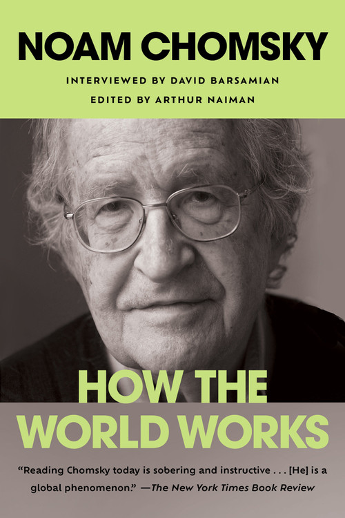 How the World Works by Noam Chomsky, David Barsamian, Arthur Naiman, 9781593764272