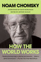 How the World Works by Noam Chomsky, David Barsamian, Arthur Naiman, 9781593764272