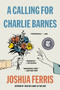 A Calling for Charlie Barnes - 9780316333542 by Joshua Ferris