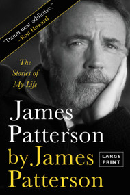 James Patterson by James Patterson (The Stories of My Life) - 9780316445214 by James Patterson, 9780316445214