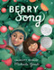 Berry Song (Caldecott Honor Award Winner) by Michaela Goade, 9780316494175