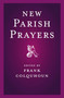 New Parish Prayers by Frank Colquhoun, 9780340908419