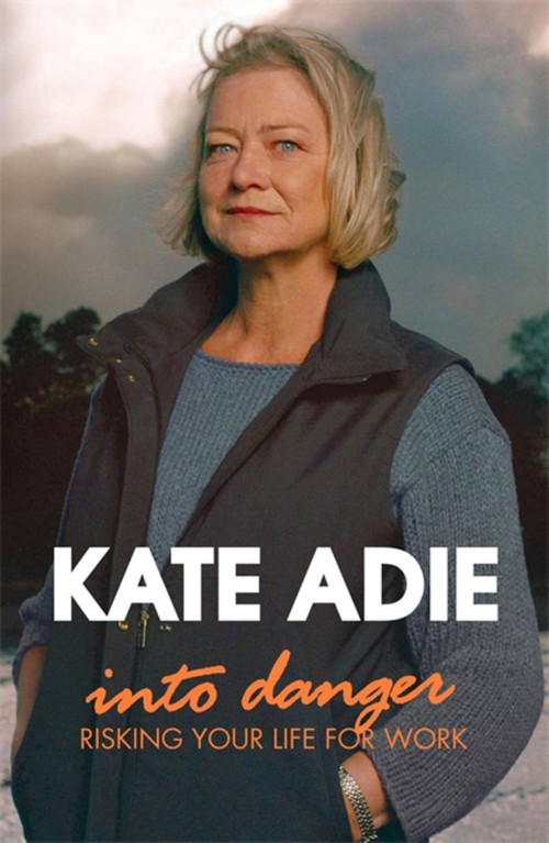 Into Danger by Kate Adie, 9780340933220