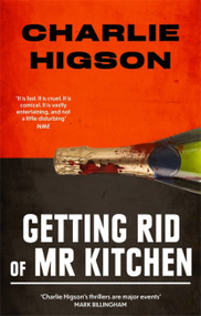 Getting Rid Of Mister Kitchen by Charlie Higson, 9780349144849