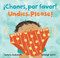 ¡Chones, por favor! / Undies, Please! (Bilingual Edition) by Sumana Seeboruth, Ashleigh Corrin, 9781646865178