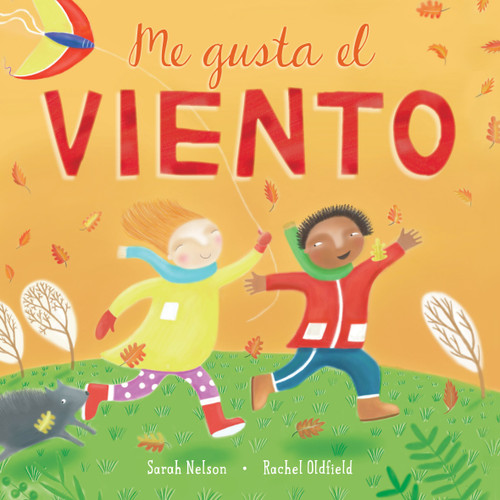Me gusta el viento (Spanish Edition) by Sarah Nelson, Rachel Oldfield, 9781646865215