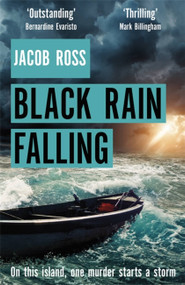 Black Rain Falling by Jacob Ross, 9780751574456