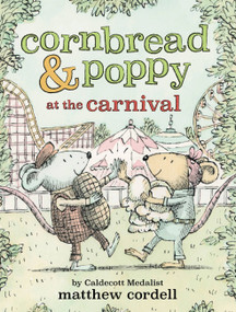 Cornbread & Poppy at the Carnival - 9780759554900 by Matthew Cordell, 9780759554900