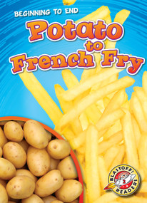 Potato to French Fry by Elizabeth Neuenfeldt, 9781644874240